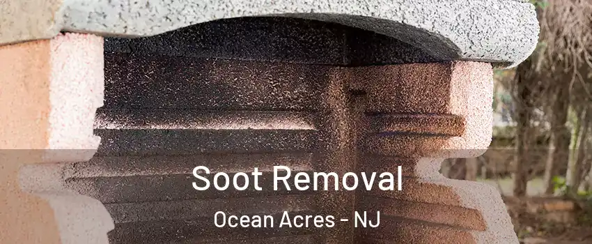  Soot Removal Ocean Acres - NJ